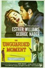 Watch The Unguarded Moment Zmovie