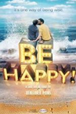 Watch Be Happy! (the musical) Zmovie