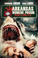 Watch Sharkansas Women's Prison Massacre Zmovie