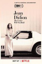 Watch Joan Didion: The Center Will Not Hold Zmovie