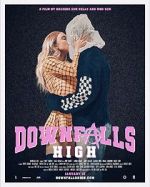 Watch Downfalls High Zmovie