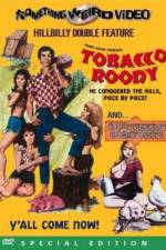 Watch Tobacco Roody Zmovie