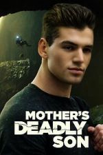 Watch Mother\'s Deadly Son Zmovie