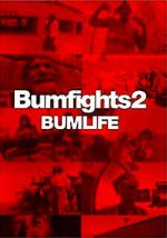 Watch Bumfights 2: Bumlife Zmovie
