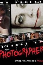 Watch The Photographer: Inside the Mind of a Psycho Zmovie