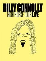 Watch Billy Connolly: High Horse Tour Live Zmovie