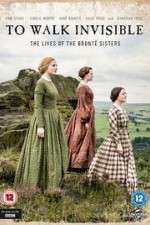 Watch To Walk Invisible: The Bronte Sisters Zmovie