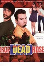 Watch Drop Dead Roses Zmovie