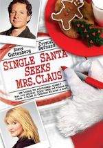 Watch Single Santa Seeks Mrs. Claus Zmovie