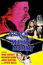 Watch Attack of the Mayan Mummy Zmovie