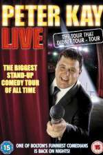 Watch Peter Kay: The Tour That Didn\'t Tour Tour Zmovie