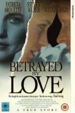 Watch Betrayed by Love Zmovie