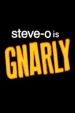 Watch Steve-O: Gnarly Zmovie