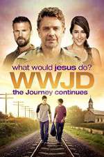 Watch WWJD What Would Jesus Do? The Journey Continues Zmovie