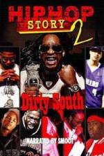 Watch Hip Hop Story 2: Dirty South Zmovie