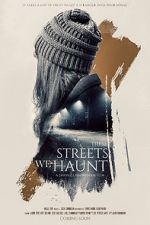 Watch These Streets We Haunt Zmovie