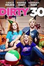 Watch Dirty 30 Zmovie