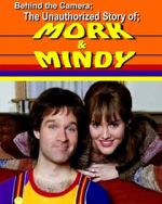 Watch Behind the Camera: The Unauthorized Story of Mork & Mindy Zmovie