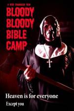 Watch Bloody Bloody Bible Camp Zmovie