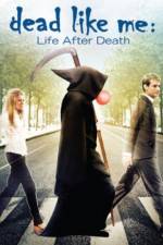 Watch Dead Like Me: Life After Death Zmovie