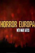 Watch Horror Europa with Mark Gatiss Zmovie