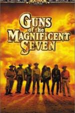 Watch Guns of the Magnificent Seven Zmovie