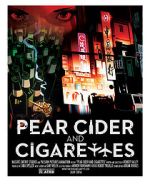 Watch Pear Cider and Cigarettes Zmovie