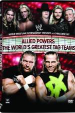 Watch WWE Allied Powers - The World's Greatest Tag Teams Zmovie