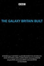 Watch The Galaxy Britain Built Zmovie