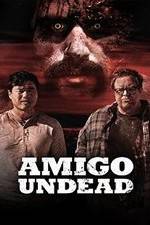 Watch Amigo Undead Zmovie