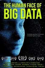 Watch The Human Face of Big Data Zmovie