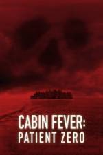 Watch Cabin Fever: Patient Zero Zmovie