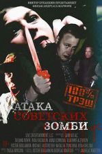 Watch Ataka sovetskikh zombi Zmovie