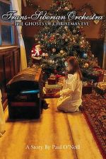 Watch Trans-Siberian Orchestra: The Ghosts of Christmas Eve Zmovie