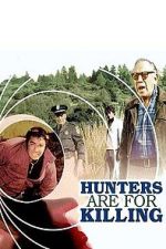 Watch Hunters Are for Killing Zmovie