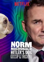 Watch Norm Macdonald: Hitler\'s Dog, Gossip & Trickery (TV Special 2017) Zmovie