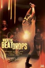 Watch When the Beat Drops Zmovie