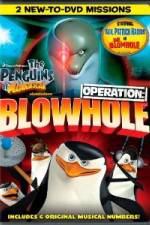 Watch The Penguins of Madagascar Operation Blowhole Zmovie