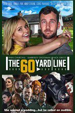 Watch The 60 Yard Line Zmovie