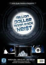 Watch Million Dollar Moon Rock Heist Zmovie