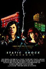 Watch Static Shock Blackout Zmovie