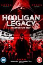 Watch Hooligan Legacy Zmovie