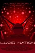 Watch Lucid Nation Zmovie