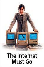 Watch The Internet Must Go Zmovie