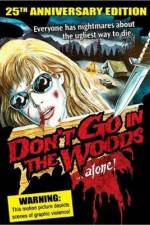 Watch Don't Go in the Woods Zmovie