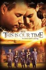 Watch This Is Our Time Zmovie