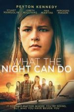 Watch What the Night Can Do Zmovie