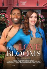 Watch When Love Blooms Zmovie