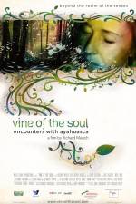 Watch Vine of the Soul Encounters with Ayahuasca Zmovie