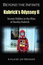 Watch Kubrick's Odyssey II Secrets Hidden in the Films of Stanley Kubrick Part Two Beyond the Infinite Zmovie